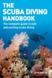 The scuba diving handbook : the complete guide to safe and exciting scuba diving